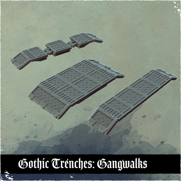Gothic Trenches: Gangwalks